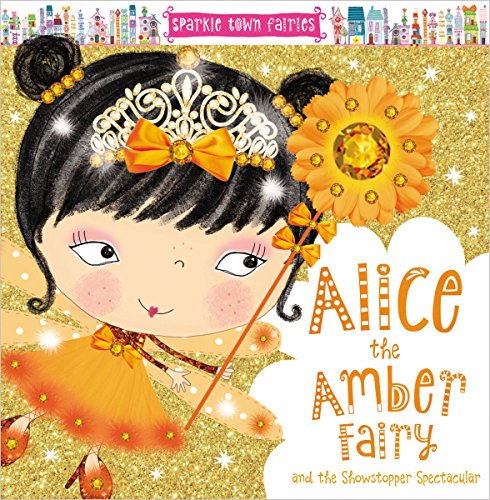 Imagen de archivo de Sparkle Town Fairies Alice the Amber Fairy a la venta por SecondSale