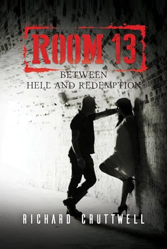 9781786930484: Room 13: Between Hell and Redemption