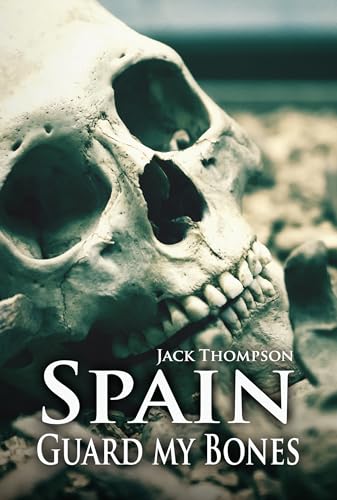 Beispielbild fr Spain, Guard my Bones zum Verkauf von WorldofBooks