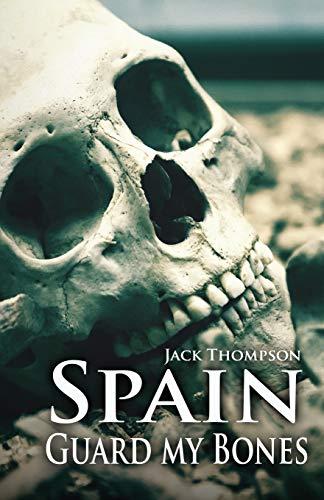Imagen de archivo de Spain, Guard my Bones a la venta por WorldofBooks