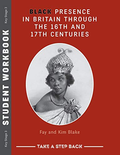 Stock image for Black Presence in Britain Through the 16th and 17th Centuries - Student Workbook for sale by Book Deals