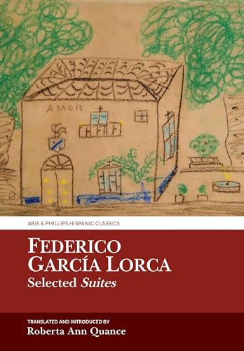 Stock image for Federico Garcia Lorca, Selected Suites (Aris & Phillips Hispanic Classics) for sale by WorldofBooks