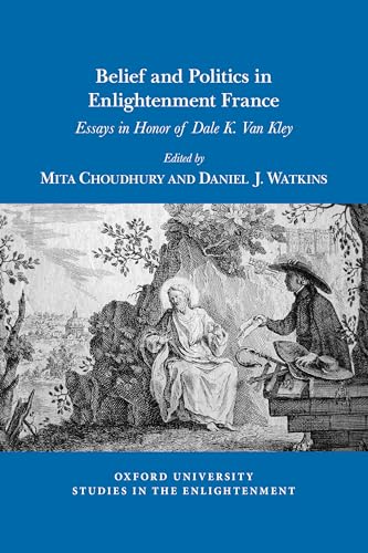 Beispielbild fr Belief and Politics in Enlightenment France zum Verkauf von Blackwell's