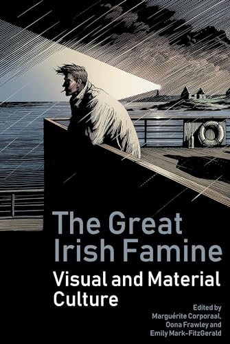 Beispielbild fr The Great Irish Famine: Visual and Material Cultures zum Verkauf von Buchpark