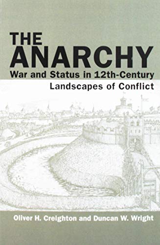 9781786941855: The Anarchy: War and Status in 12th-Century Landscapes of Conflict (Exeter Studies in Medieval Europe)