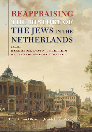 9781786941879: Reappraising the History of the Jews in the Netherlands
