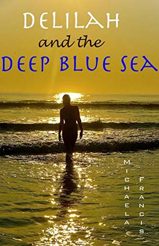Beispielbild fr Delilah and the Deep Blue Sea zum Verkauf von Lucky's Textbooks
