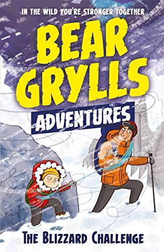 Stock image for A Bear Grylls Adventure 1: The Blizzard Challenge: by bestselling author and Chief Scout Bear Grylls for sale by WorldofBooks