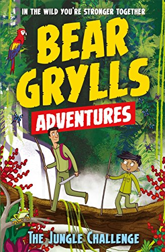 Imagen de archivo de A Bear Grylls Adventure 3: The Jungle Challenge: by bestselling author and Chief Scout Bear Grylls a la venta por WorldofBooks