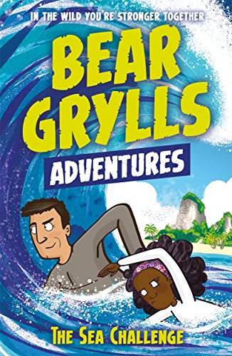 Imagen de archivo de A Bear Grylls Adventure 4: The Sea Challenge: by bestselling author and Chief Scout Bear Grylls a la venta por AwesomeBooks