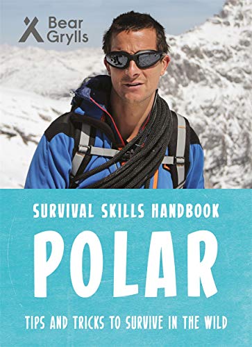 Beispielbild fr Bear Grylls Survival Skills: Polar zum Verkauf von WorldofBooks