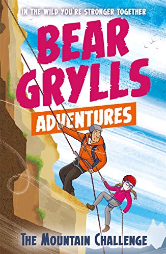 9781786960566: A Bear Grylls Adventure 10: The Mountain Challenge