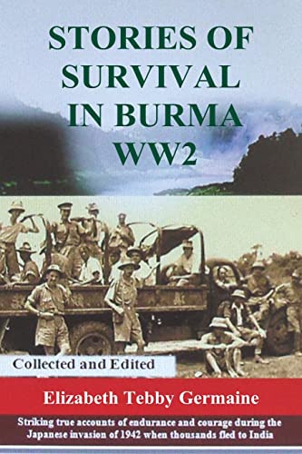 Stock image for Stories of survival in Burma WW2 for sale by GF Books, Inc.