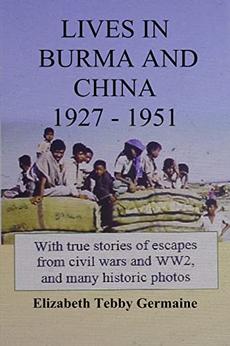 Stock image for LIVES IN BURMA AND CHINA 1927 - 1951 for sale by WorldofBooks