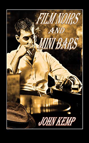 Beispielbild fr Film Noirs and Mini Bars zum Verkauf von AwesomeBooks