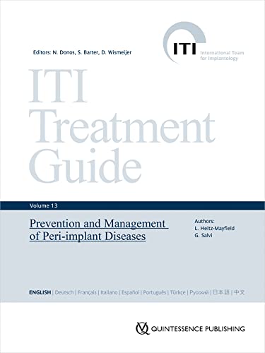 Stock image for ITI Treatment Guide Series, Volume 13: Prevention and Management of Peri-Implant Diseases (ITI Treatment Guide, 13) for sale by GF Books, Inc.