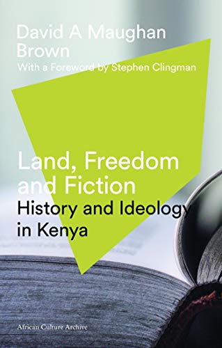 Stock image for LAND, FREEDOM AND FICTION : HISTORY AND IDEOLOGY IN KENYA for sale by Basi6 International