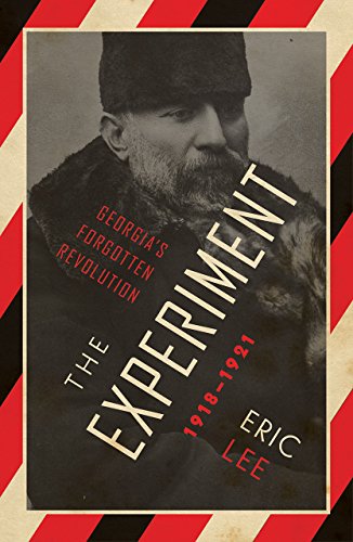 9781786990938: The Experiment: Georgia's Forgotten Revolution 1918-1921