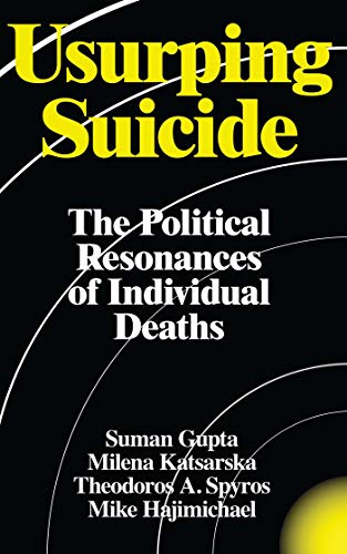 9781786990983: Usurping Suicide: The Political Resonances of Individual Deaths