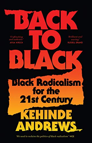 9781786992789: Back to Black: Retelling Black Radicalism for the 21st Century (Blackness in Britain)