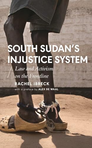 Stock image for South Sudan's Injustice System: Law and Activism on the Frontline for sale by Revaluation Books
