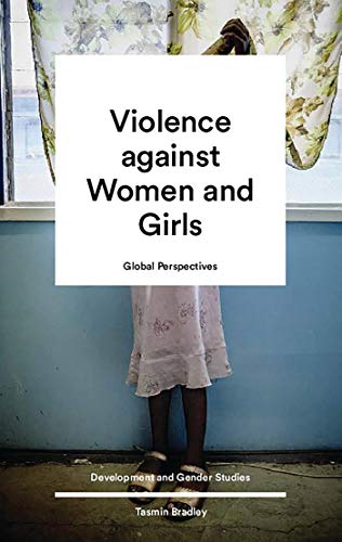 Imagen de archivo de Global Perspectives on Violence against Women and Girls (Development and Gender Studies) a la venta por Midtown Scholar Bookstore