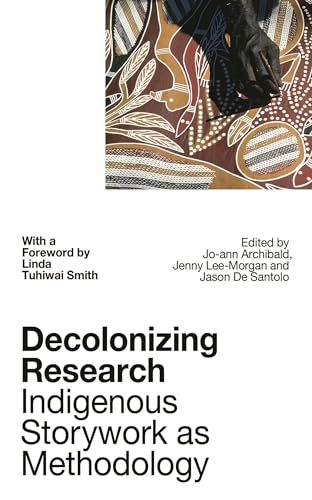 9781786994615: Decolonizing Research: Indigenous Storywork as Methodology