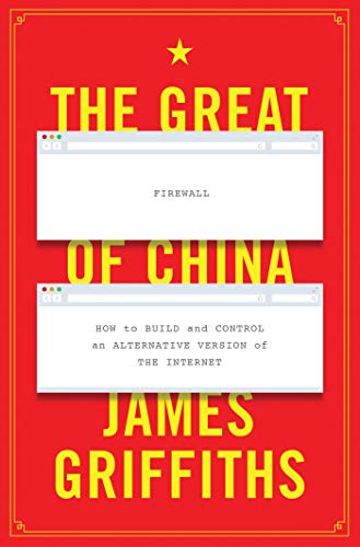 Beispielbild fr The Great Firewall of China: How to Build and Control an Alternative Version of the Internet zum Verkauf von SecondSale