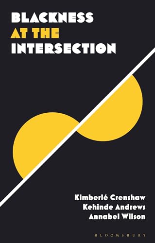 9781786998651: Blackness at the Intersection: Intersectionality and the Black Diaspora (Blackness in Britain)