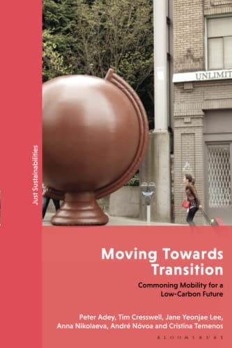 Beispielbild fr Moving Towards Transition: Commoning Mobility for a Low-Carbon Future (Just Sustainabilities) zum Verkauf von Monster Bookshop