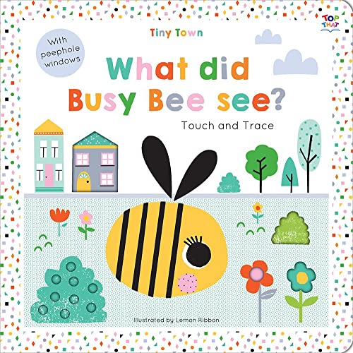 Stock image for Tiny Town What Did Busy Bee See? (Tiny Town Touch and Trace) for sale by SecondSale