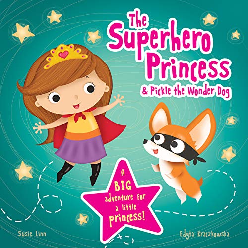 Imagen de archivo de The Superhero Princess & Pickle the Wonder Dog (Picture Storybooks) a la venta por AwesomeBooks