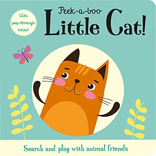 Beispielbild fr Peek-A-boo Little Cat! zum Verkauf von Better World Books