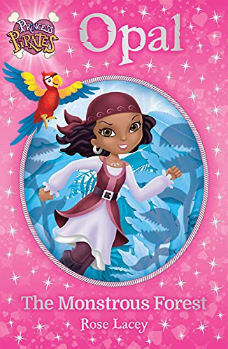 9781787007345: Princess Pirates Book 3: Opal The Monstrous Forest