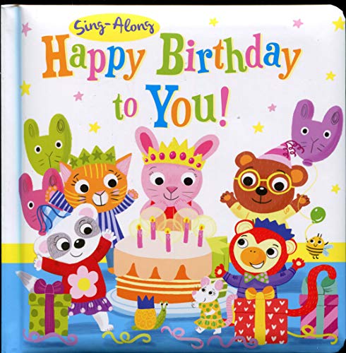 Imagen de archivo de Sing-Along Happy Birthday to You! (Board Book) a la venta por Wonder Book