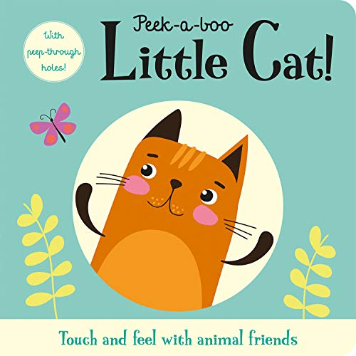 Beispielbild fr Peek-a-boo Little Cat! (Peep-through Window Books) zum Verkauf von WorldofBooks