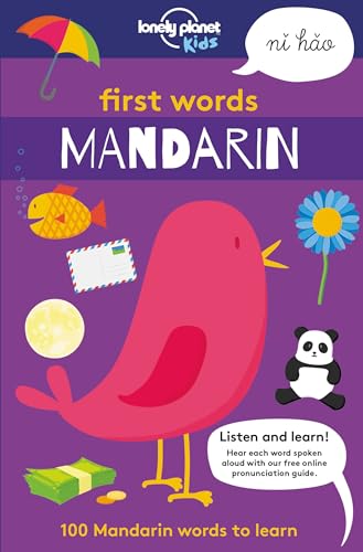 Stock image for Lonely Planet Kids First Words - Mandarin: 100 Mandarin Words to Learn for sale by ThriftBooks-Atlanta