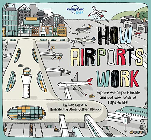 9781787012929: How Airports Work (Lonely Planet Kids)