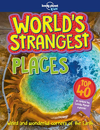 9781787013001: World's Strangest Places (Lonely Planet Kids) [Idioma Inglés]