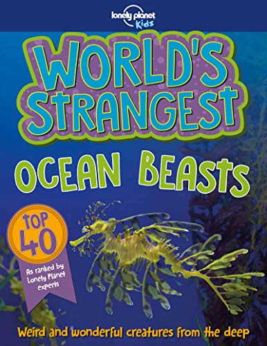9781787013018: Lonely Planet Kids World's Strangest Ocean Beasts