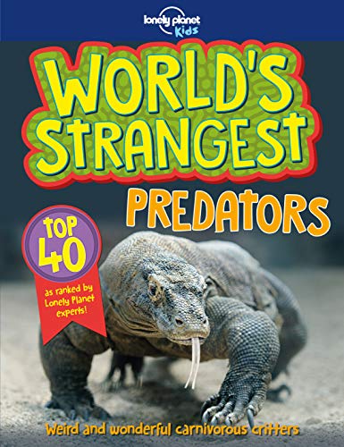 Stock image for Lonely Planet Kids World's Strangest Predators for sale by WorldofBooks