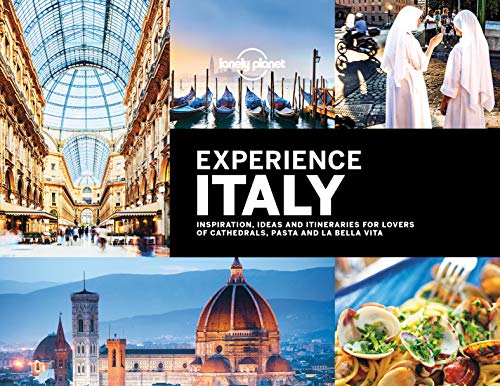 9781787013315: Lonely Planet Experience Italy (Travel Guide) [Idioma Ingls]: inspiration, ideas and itineraries for lovers of cathedrals, pasta and la bella vita