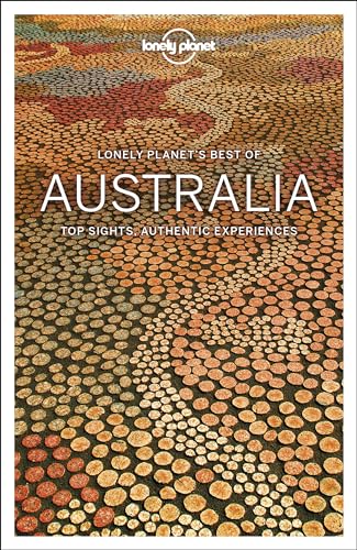 Lonely Planet Best of Australia - Ham, Anthony|Bain, Andrew|Bainger, Fleur|Cathcart, Dr Michael|Craigie, Cathy|Forge, Samantha|Hocking, Rachel|Holden, Trent|Levin, Sofia|McNaughtan, Hugh|Morgan, Kate|Rawlings-Way, Charles|Symington, Andy|Waby, Tasmin|Cathcart, Michael|Flannery, Tim