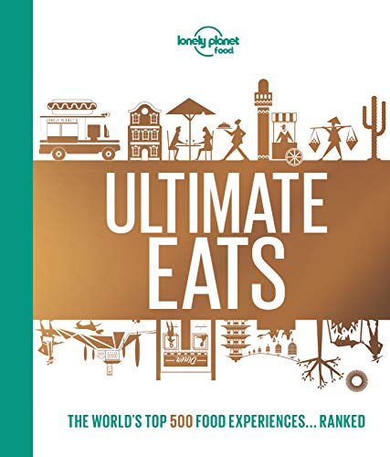 Imagen de archivo de Lonely Planet's Ultimate Eats a la venta por Half Price Books Inc.