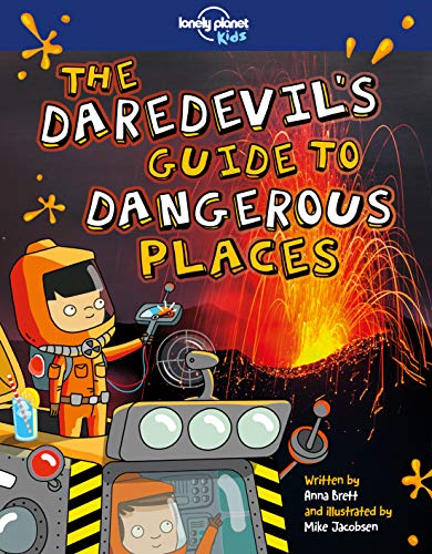 Imagen de archivo de The Daredevil's Guide to Dangerous Places (Lonely Planet Kids) a la venta por AwesomeBooks