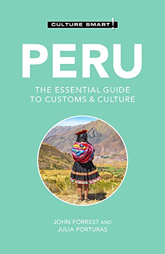 Beispielbild fr Peru - Culture Smart!: The Essential Guide to Customs & Culture zum Verkauf von PlumCircle