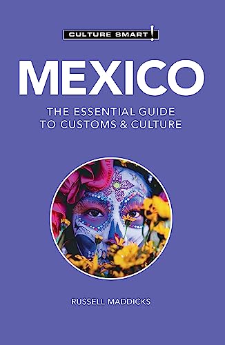 9781787023420: Mexico - Culture Smart!: The Essential Guide to Customs & Culture
