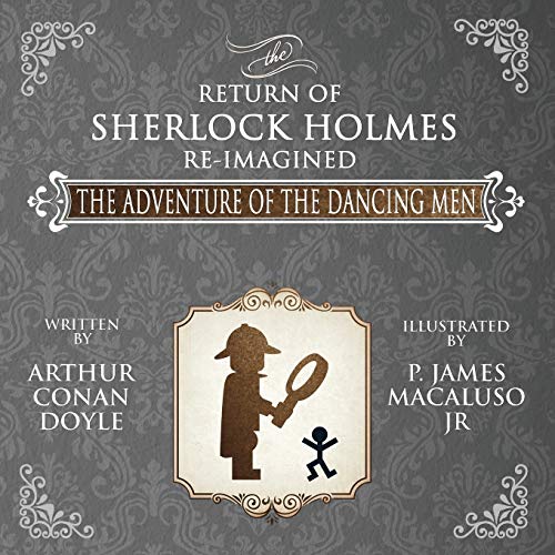 Stock image for The Adventure of the Dancing Men - The Return of Sherlock Holmes Re-Imagined for sale by Chiron Media