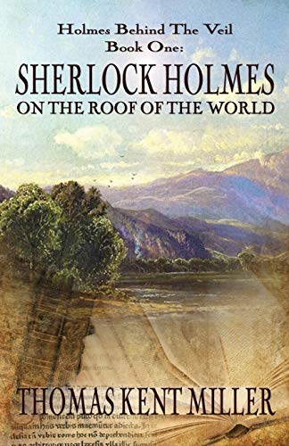 9781787051447: Sherlock Holmes on The Roof of The World (Holmes Behind The Veil Book 1)