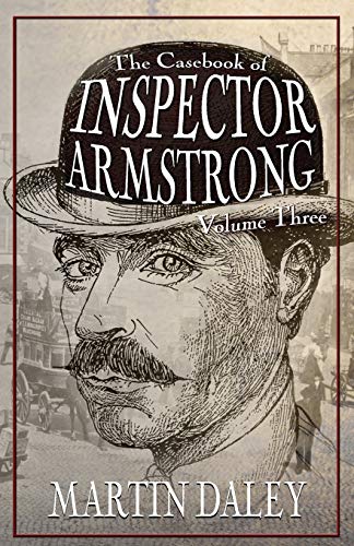 Stock image for The Casebook of Inspector Armstrong - Volume 3 for sale by Chiron Media